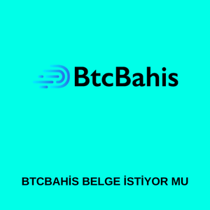 Btcbahis belge istiyor mu 