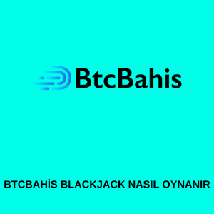 Btcbahis blackjack nasıl oynanır