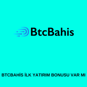 Btcbahis ilk yatırım bonusu var mı 