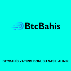 Btcbahis yatırım bonusu nasıl alınır 